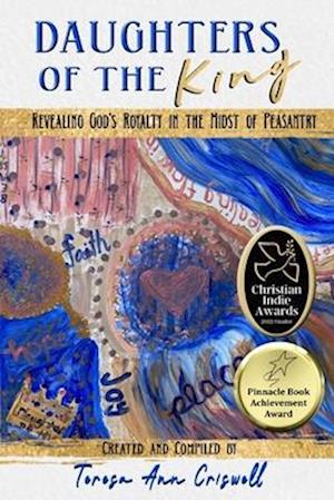 Daughters of the King: Revealing God's Royalty in the Midst Peasantry