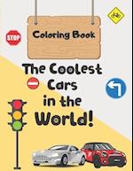 Coloring book: The Coolest Cars in the World! 