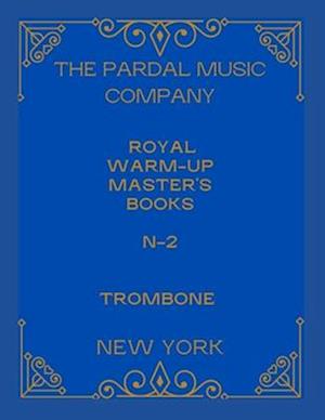 ROYAL WARM-UP MASTER'S BOOKS N-2 TROMBONE: NEW YORK