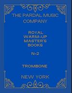 ROYAL WARM-UP MASTER'S BOOKS N-2 TROMBONE: NEW YORK 