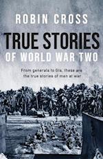 True Stories of World War Two 