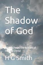 The Shadow of God: Nietzsche as the historical rival to Christ 