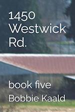 1450 Westwick Rd.: book five 