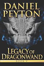 Legacy of Dragonwand: Book V 