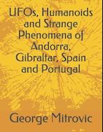 UFOs, Humanoids and Strange Phenomena of Andorra, Gibraltar, Spain and Portugal