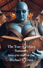 The Year of Fifteen Summers: Stories From the Nine Fold Gate 