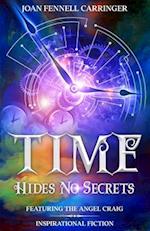 Time Hides No Secrets 