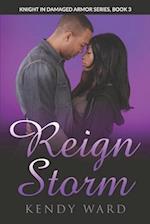 Reign Storm: Knight in Damaged Armor Book 3 