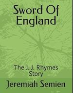 Sword Of England: The J. J. Rhymes Story 