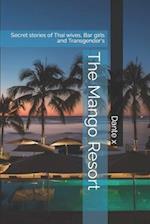 The Mango Resort: Secret stories of Thai wives, Bar girls and Transgender's 