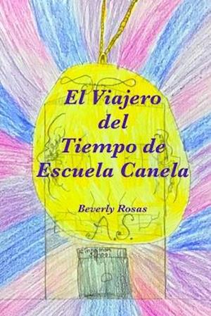 El Viajero del Tiempo de La Escuela Canela