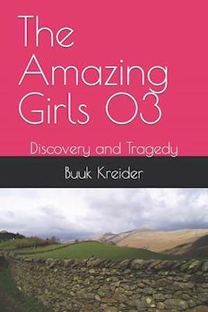 The Amazing Girls 03: Discovery and Tragedy