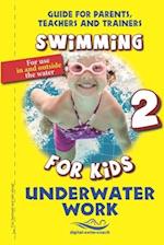 Underwater Work: Swimming for Kids 