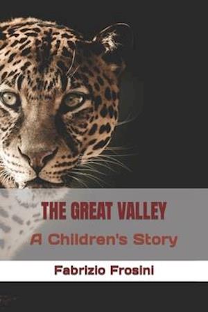 THE GREAT VALLEY: A Children's Story