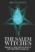 The Salem Witches : The Fifth Point of the Pentagram 