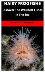 HAIRY FROGFISHS: Discover The Weirdest Fishes In The Sea 
