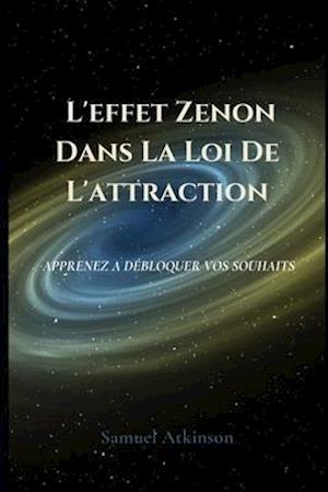 L'effet Zenon Dans La Loi De L'attraction