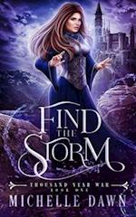 Find the Storm: Thousand Year War, Book 1 