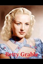 Betty Grable: WWII Forces Sweetheart 