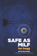 SAFE AS MILF • SELECTED POEMS: missives on and off the bleachers 