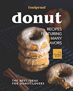 Foolproof Donut Recipes Featuring Many Flavors: The Best Ideas for Donut Lovers 