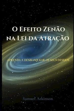 O Efeito Zenão na Lei da Atração