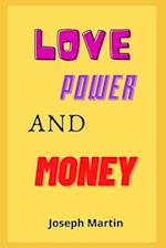 Love, Power and Money 