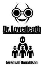 Dr. Lovedeath: or How I Was Made to Roll Up My Sleeve and Love the Jab 