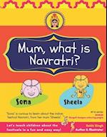 Mum, what is Navratri?: 9 days and nights of garba, daandiya, pooja and festive fun 
