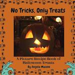 No Tricks, Only Treats: A picture recipe book of Halloween treats 