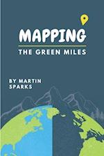 Mapping the Green Miles 