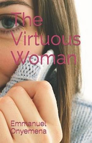 The Virtuous Woman