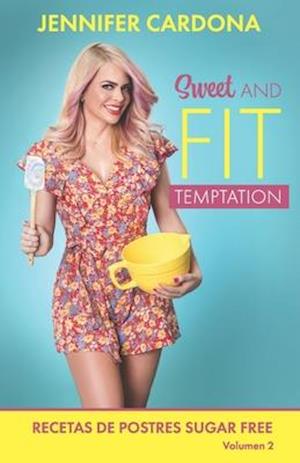 Sweet and Fit Temptation