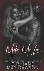 Make Me Lie: A Dark Enemies to Lovers College Romance 