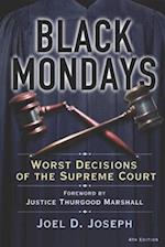 Black Monday: Worst Decisions of the Supreme Court, 4th Edition 