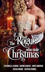 The Rogue Who Stole Christmas: A Historical Holiday Romance Collection 