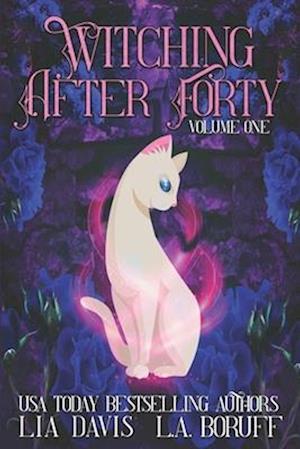 Witching After Forty Volume One: A Paranormal Women's Fiction Boxed Set