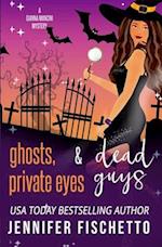 Ghosts, Private Eyes & Dead Guys 