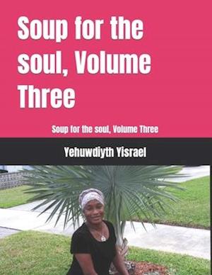 Soup for the soul, Volume Three: Soup for the soul, Volume Three