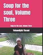 Soup for the soul, Volume Three: Soup for the soul, Volume Three 