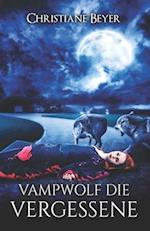 Vampwolf die Vergessene