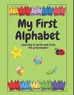 My First Alphabet: Learning to write and trace for preschoolers 