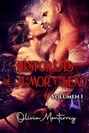 Historias de amor y sexo. Volumen 1.