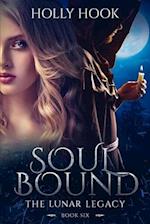 Soul Bound: The Lunar Legacy, Book Six 