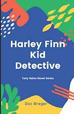 Harley Finn Kid Detective