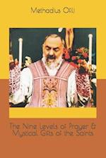 The Nine Levels of Prayer & Mystical Gifts of the Saints 