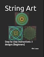 String Art: Step by step instructions: 3 designs (Beginners) 