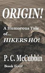 ORIGIN! A Humorous Tale of...HIKERS HO! 
