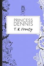 Princess Dennis 