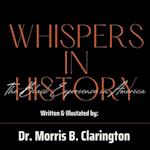 Whispers in History : The Black Experience in America 